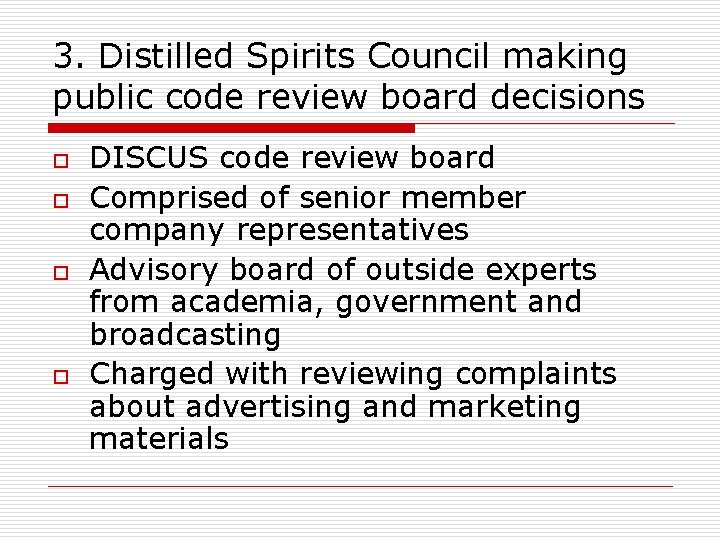 3. Distilled Spirits Council making public code review board decisions o o DISCUS code 3. Distilled Spirits Council making public code review board decisions o o DISCUS code
