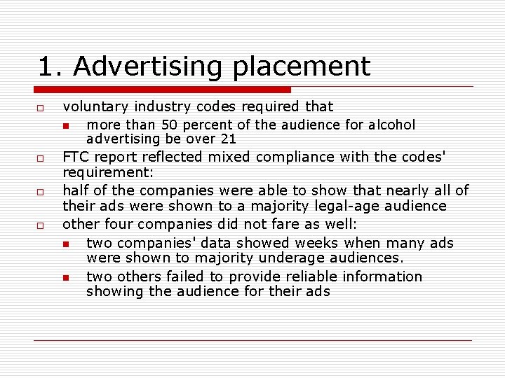 1. Advertising placement o voluntary industry codes required that n o o o more 1. Advertising placement o voluntary industry codes required that n o o o more