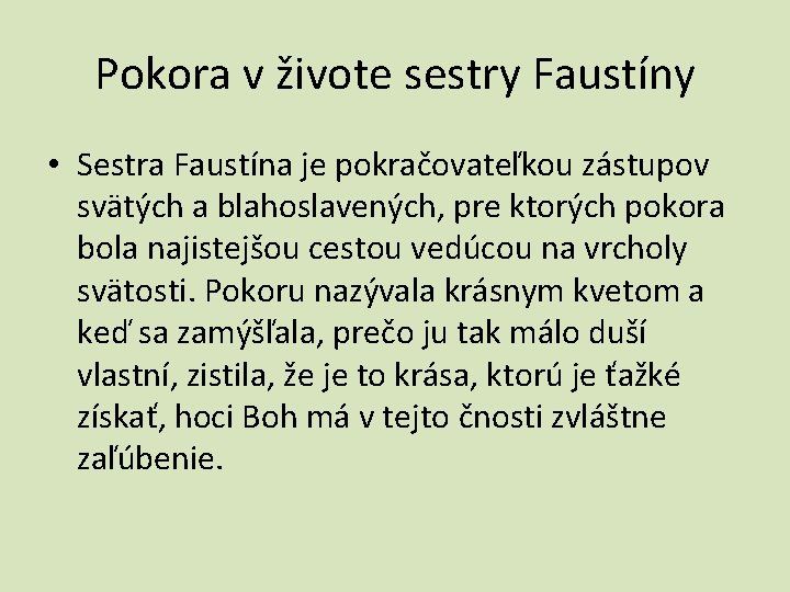 Pokora v živote sestry Faustíny • Sestra Faustína je pokračovateľkou zástupov svätých a blahoslavených,