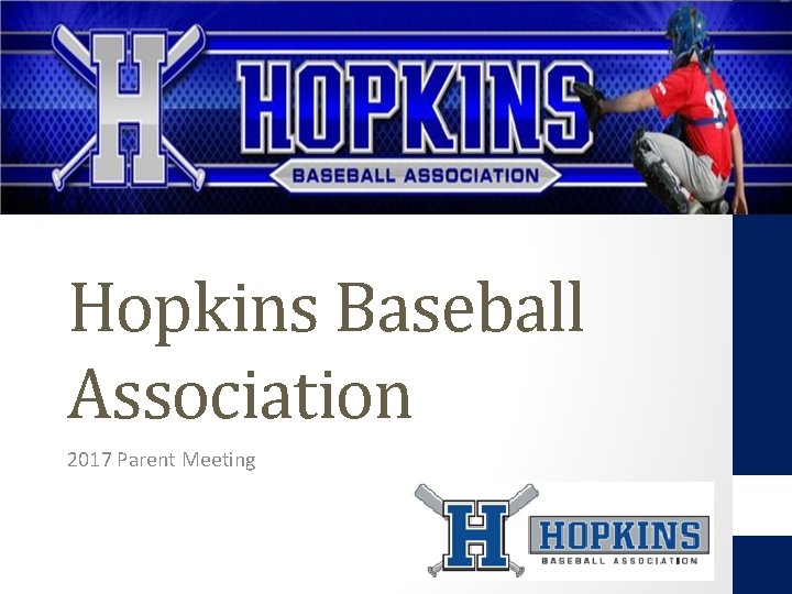 Hopkins Baseball Association 2017 Parent Meeting 