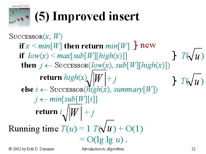 (5) Improved insert SUCCESSOR(x, W) if x < min[W] then return min[W] new if