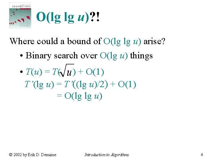 O(lg lg u)? ! Where could a bound of O(lg lg u) arise? •