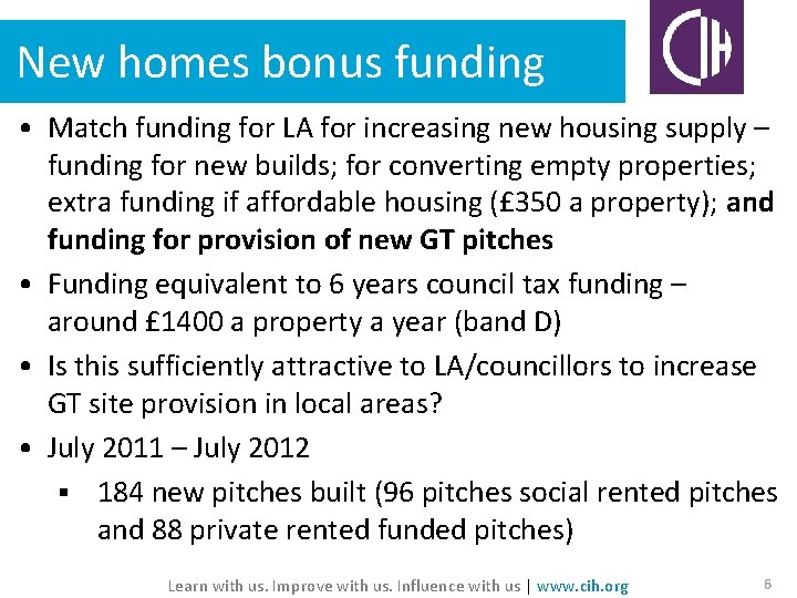 New homes bonus funding • Match funding for LA for increasing new housing supply