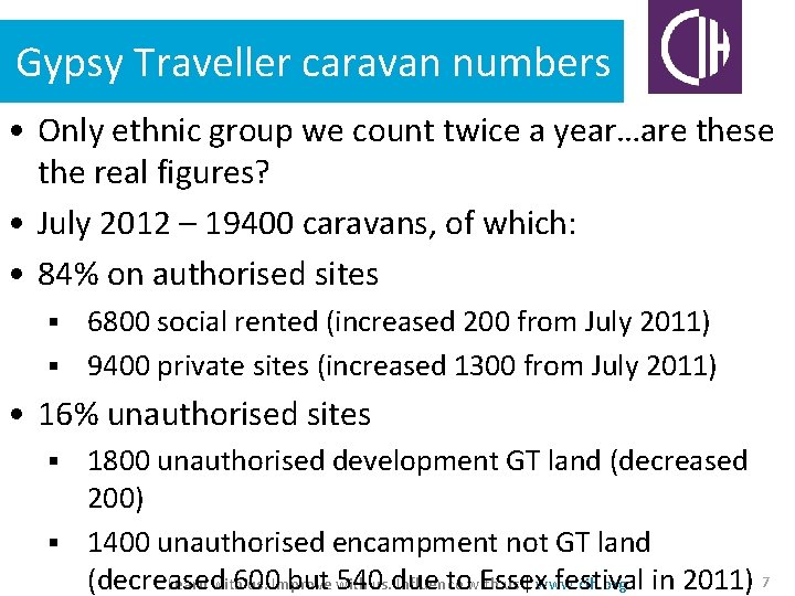 Gypsy Traveller caravan numbers • Only ethnic group we count twice a year…are these
