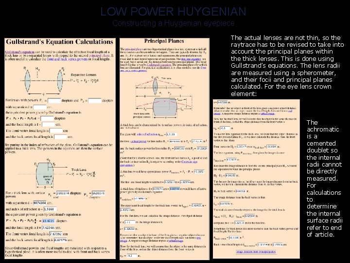 LOW POWER HUYGENIAN Constructing a Huygenian eyepiece The actual lenses are not thin, so