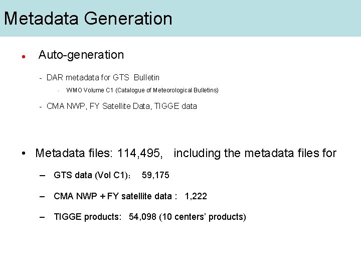 Metadata Generation l Auto-generation - DAR metadata for GTS Bulletin • WMO Volume C