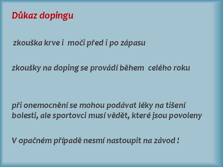 Důkaz dopingu zkouška krve i moči před i po zápasu zkoušky na doping se