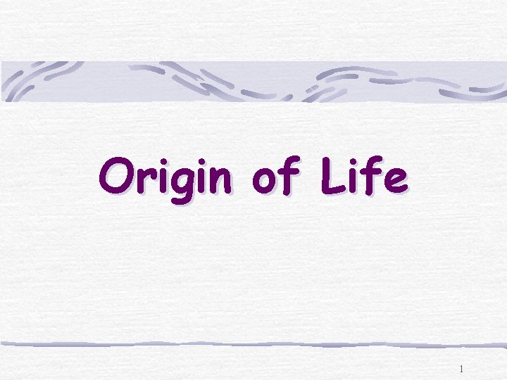 Origin of Life 1 