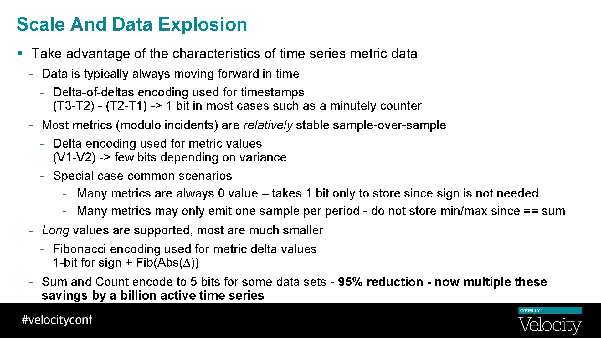 Scale And Data Explosion § Take advantage of the characteristics of time series metric