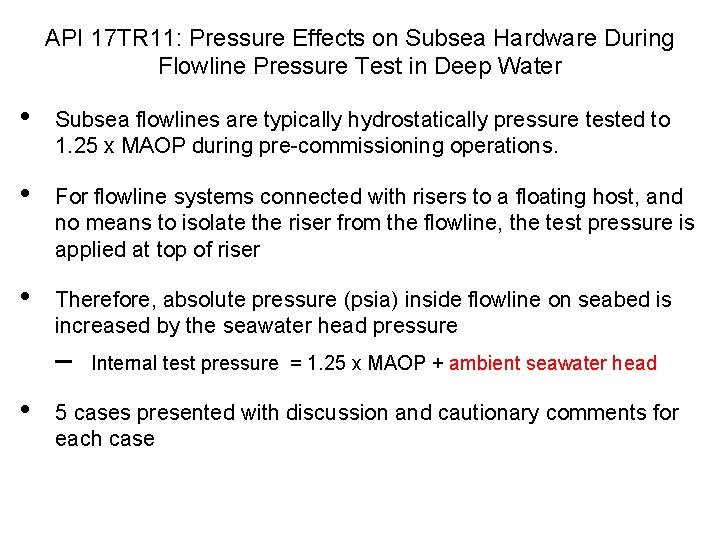 API 17 TR 11: Pressure Effects on Subsea Hardware During Flowline Pressure Test in