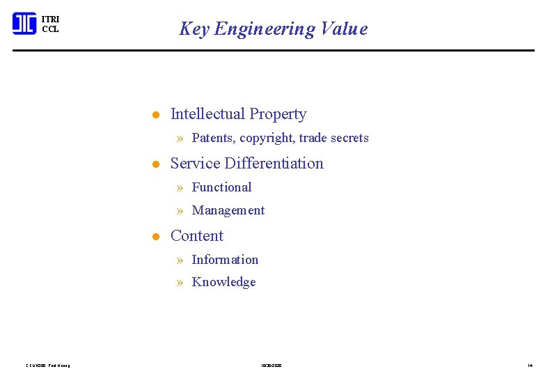 ITRI CCL Key Engineering Value l Intellectual Property » Patents, copyright, trade secrets l
