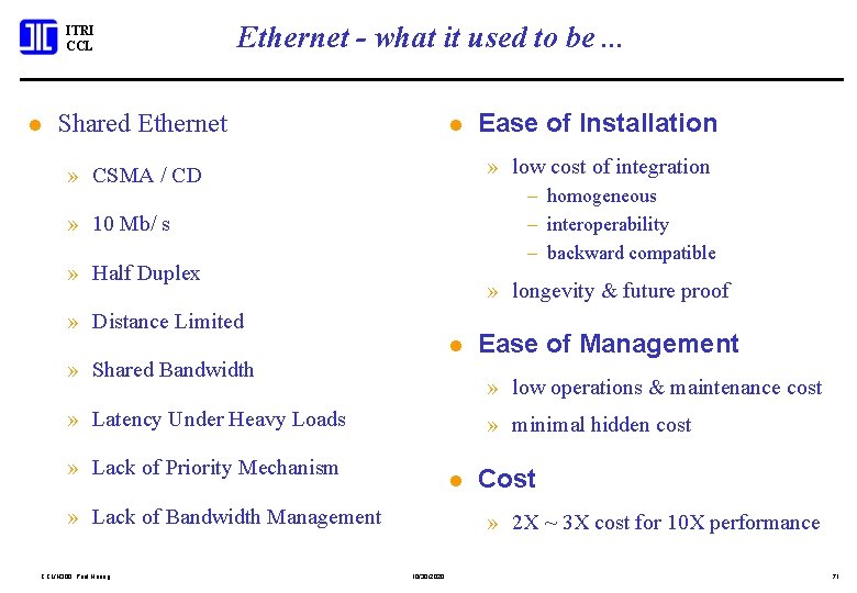 ITRI CCL l Ethernet - what it used to be. . . Shared Ethernet