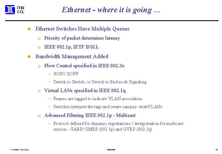Ethernet - where it is going … ITRI CCL l Ethernet Switches Have Multiple