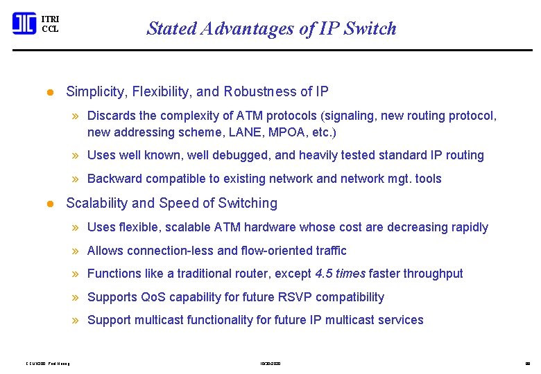 ITRI CCL l Stated Advantages of IP Switch Simplicity, Flexibility, and Robustness of IP
