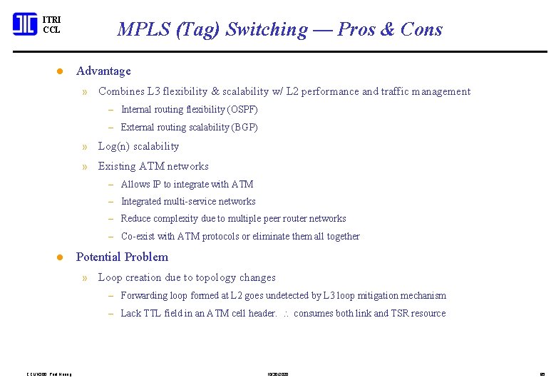 ITRI CCL l MPLS (Tag) Switching — Pros & Cons Advantage » Combines L