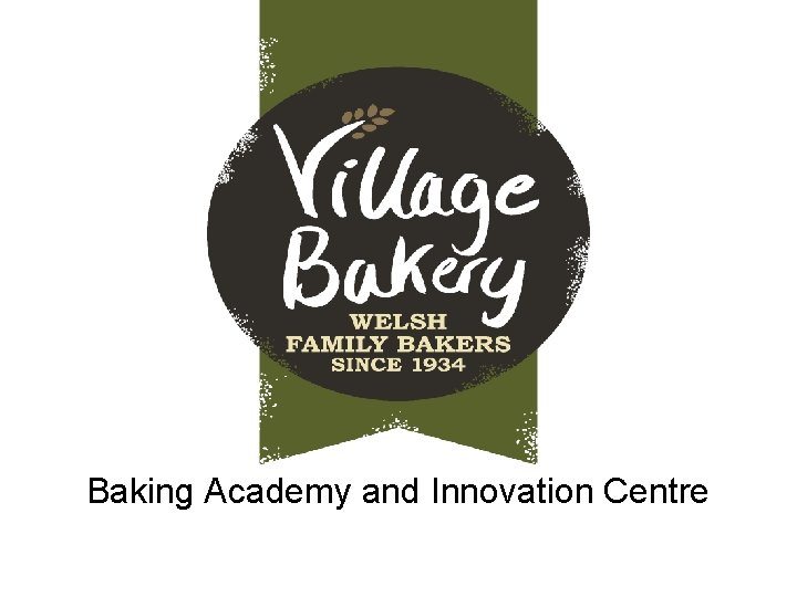 Baking Academy and Innovation Centre 
