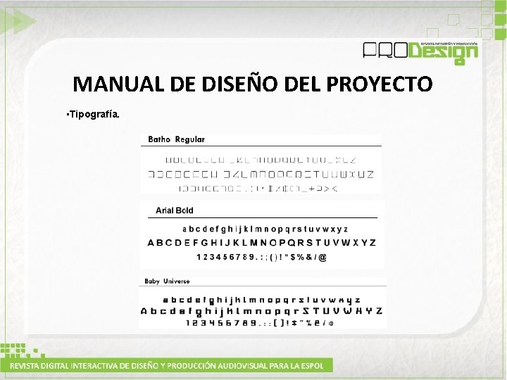 MANUAL DE DISEÑO DEL PROYECTO • Tipografía. 