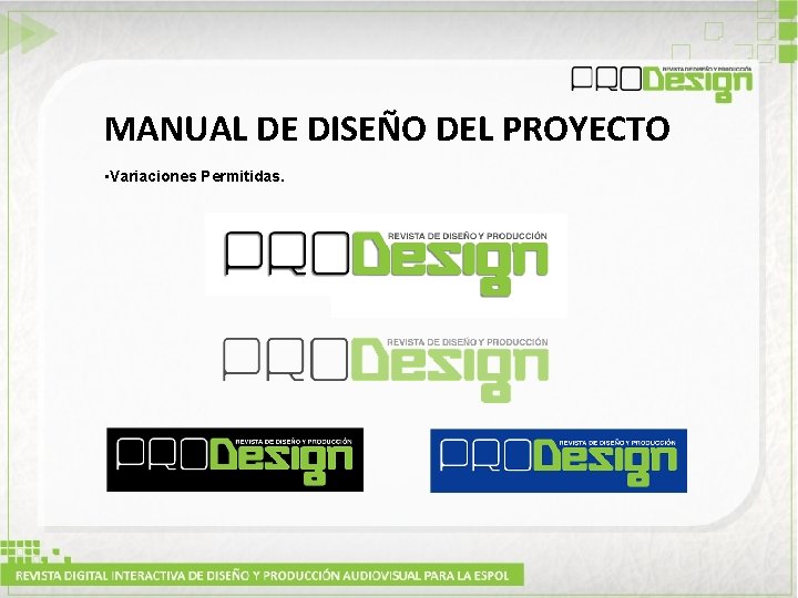 MANUAL DE DISEÑO DEL PROYECTO • Variaciones Permitidas. 