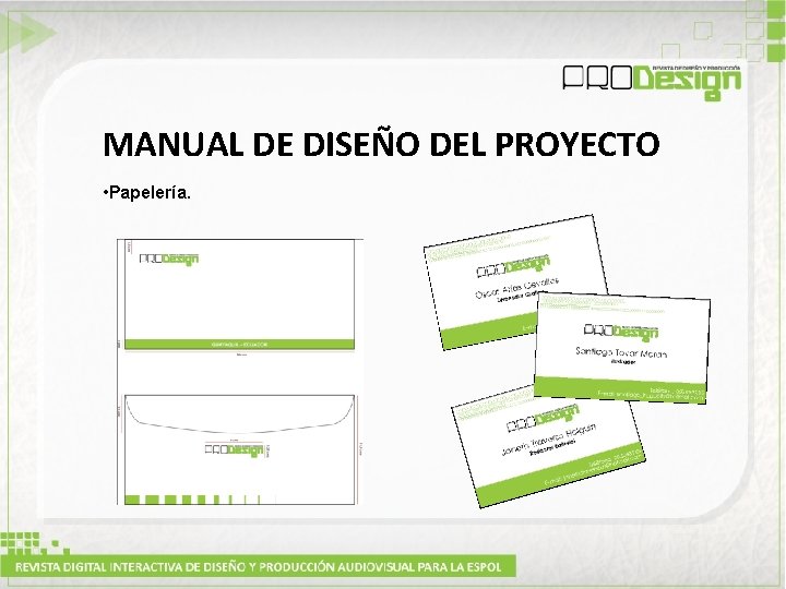 MANUAL DE DISEÑO DEL PROYECTO • Papelería. 