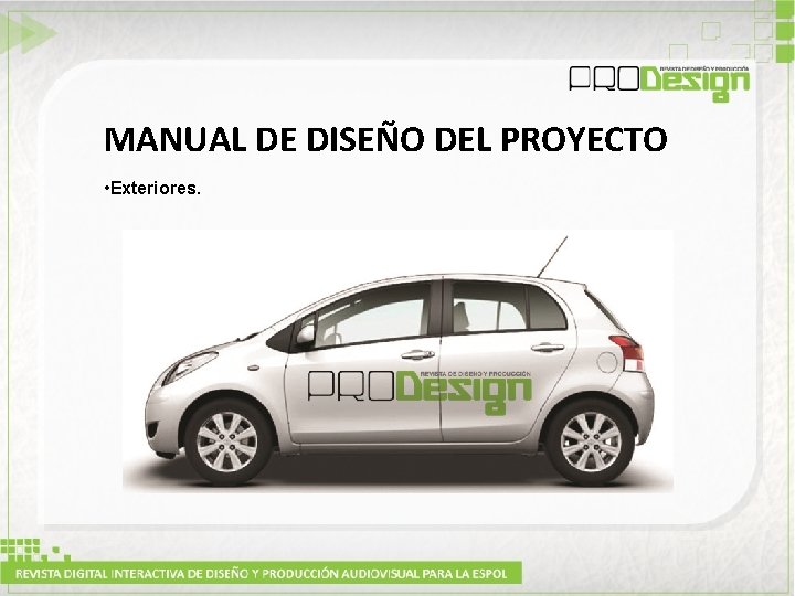 MANUAL DE DISEÑO DEL PROYECTO • Exteriores. 