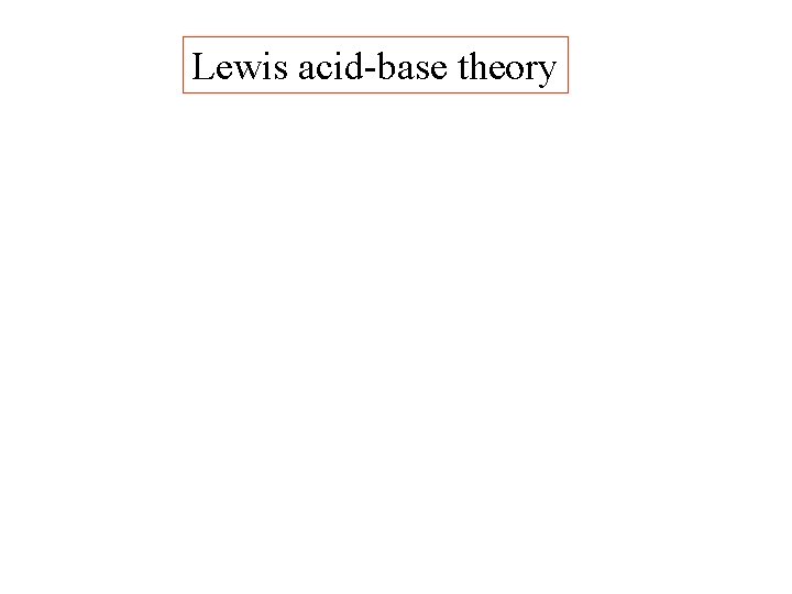 Lewis acid-base theory 