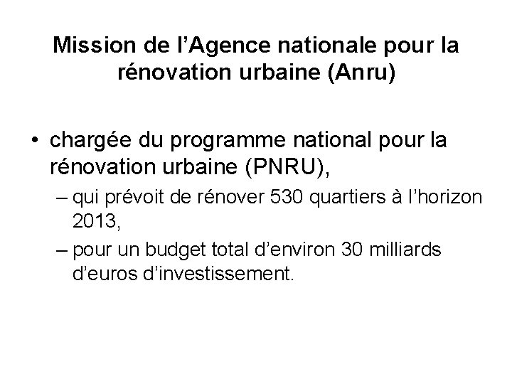 Mission de l’Agence nationale pour la rénovation urbaine (Anru) • chargée du programme national