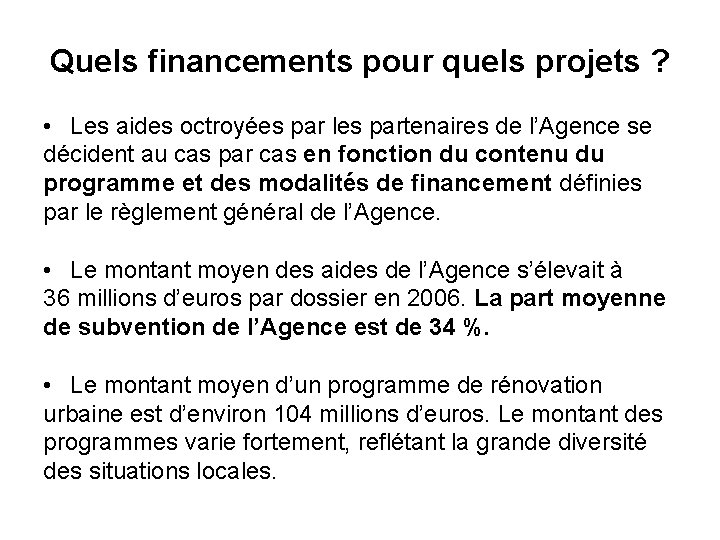 Quels financements pour quels projets ? • Les aides octroyées par les partenaires de