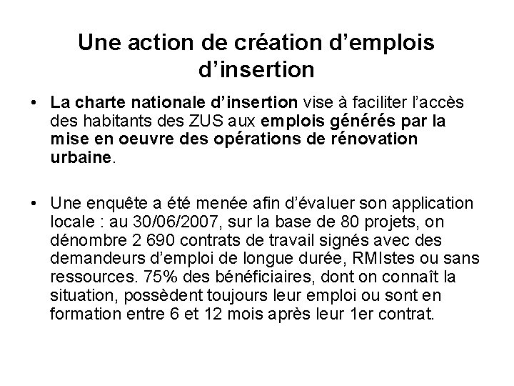 Une action de création d’emplois d’insertion • La charte nationale d’insertion vise à faciliter