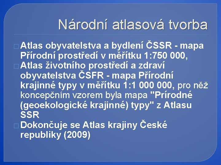 Národní atlasová tvorba � Atlas obyvatelstva a bydlení ČSSR - mapa Přírodní prostředí v