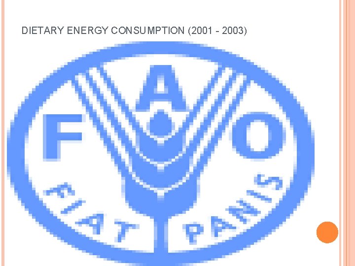 DIETARY ENERGY CONSUMPTION (2001 - 2003) 