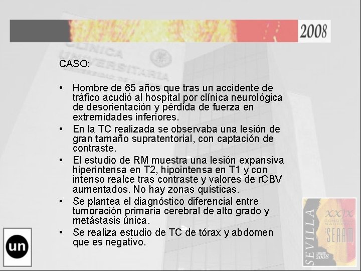 CASO: • Hombre de 65 años que tras un accidente de tráfico acudió al