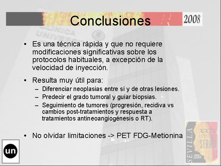 Conclusiones • Es una técnica rápida y que no requiere modificaciones significativas sobre los