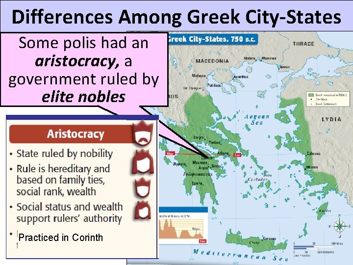 Differences Among Greek City-States Some polis had an aristocracy, a government ruled by elite