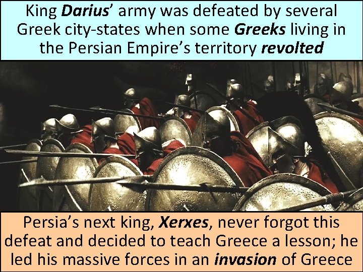 King Darius’ army was defeated by several Greek city-states when some Greeks living in
