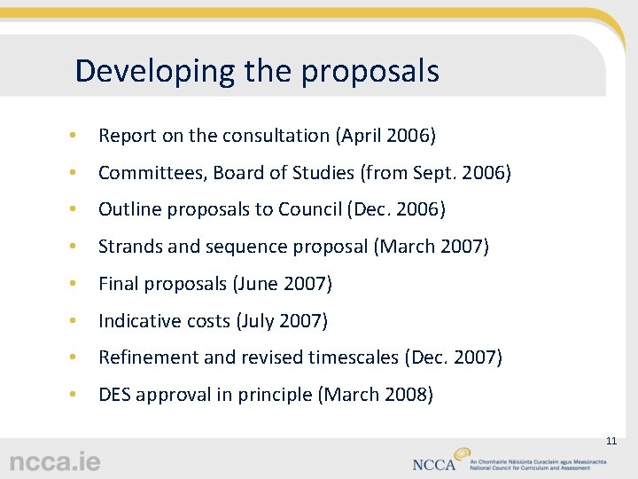 Developing the proposals • Report on the consultation (April 2006) • Committees, Board of