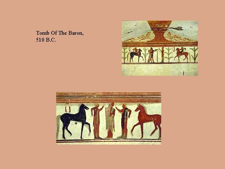 Tomb Of The Baron, 510 B. C. 