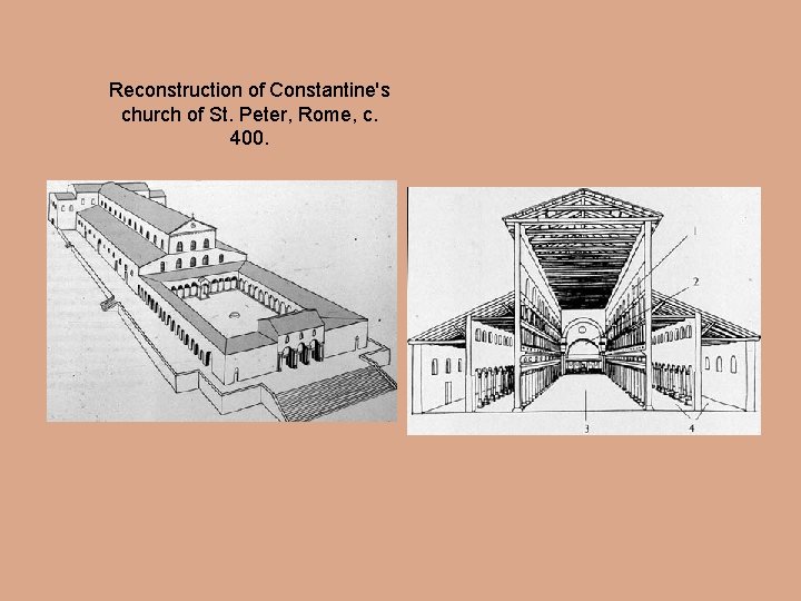 Reconstruction of Constantine's church of St. Peter, Rome, c. 400. 