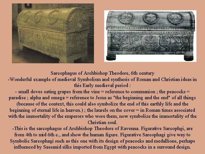 Sarcophagus of Archbishop Theodore, 6 th century -Wonderful example of medieval Symbolism and synthesis