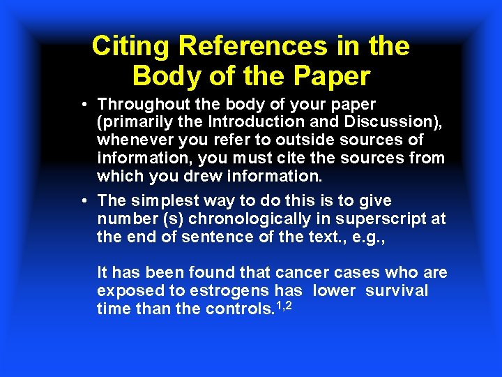 Citing References in the Body of the Paper • Throughout the body of your