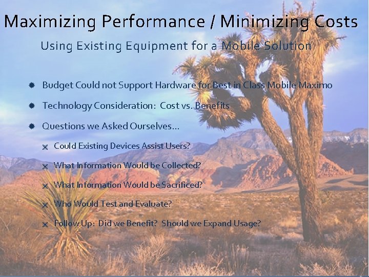 Maximizing Performance / Minimizing Costs Using Existing Equipment for a Mobile Solution Budget Could