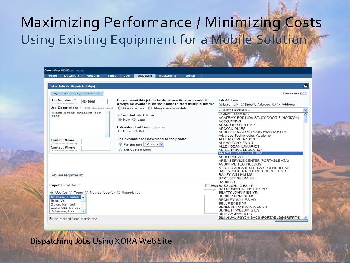 Maximizing Performance / Minimizing Costs Using Existing Equipment for a Mobile Solution Dispatching Jobs