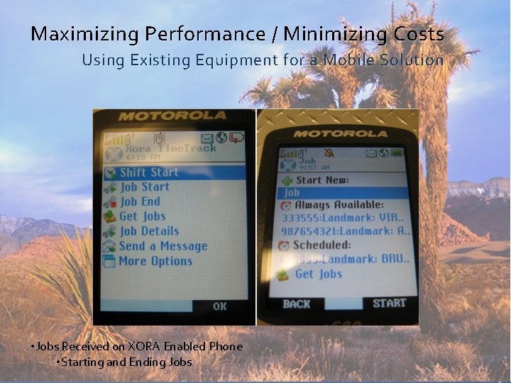 Maximizing Performance / Minimizing Costs Using Existing Equipment for a Mobile Solution • Jobs