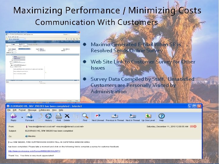 Maximizing Performance / Minimizing Costs Communication With Customers Maximo Generated E-Mail When SR is