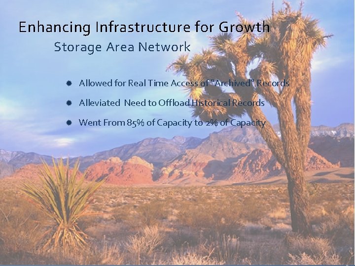 Enhancing Infrastructure for Growth Storage Area Network Allowed for Real Time Access of “Archived”