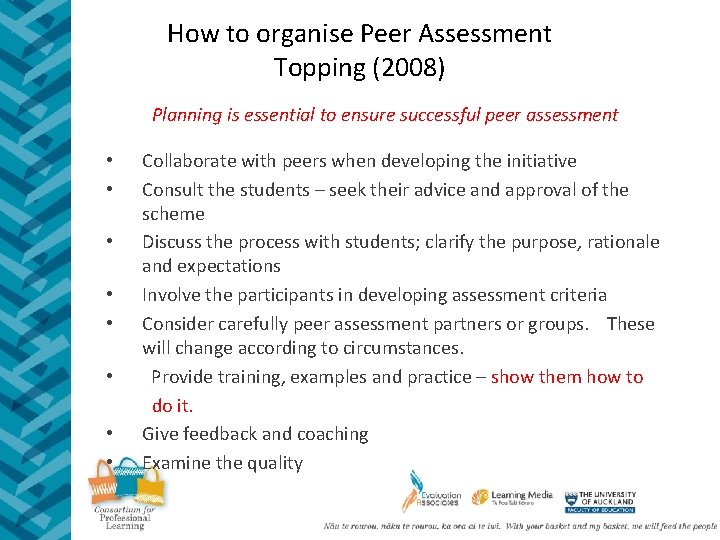 How to organise Peer Assessment Topping (2008) Planning is essential to ensure successful peer