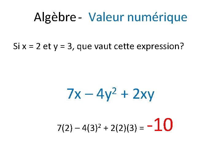 Algèbre - Valeur numérique Si x = 2 et y = 3, que vaut