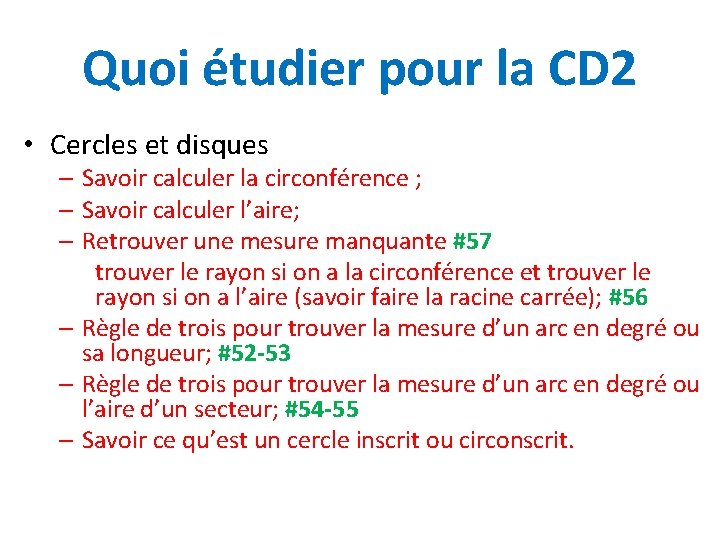 Quoi étudier pour la CD 2 • Cercles et disques – Savoir calculer la