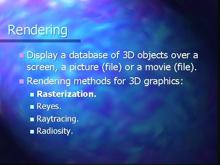 Rendering n Display a database of 3 D objects over a screen, a picture Rendering n Display a database of 3 D objects over a screen, a picture