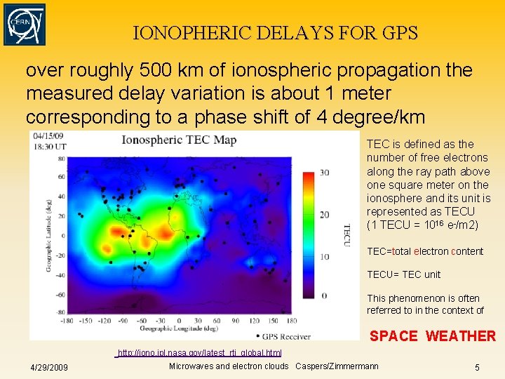 IONOPHERIC DELAYS FOR GPS over roughly 500 km of ionospheric propagation the measured delay IONOPHERIC DELAYS FOR GPS over roughly 500 km of ionospheric propagation the measured delay