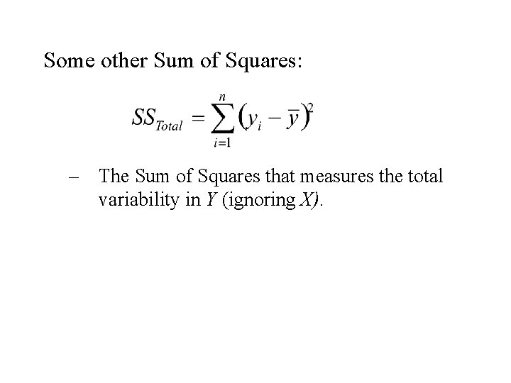 Some other Sum of Squares: – The Sum of Squares that measures the total